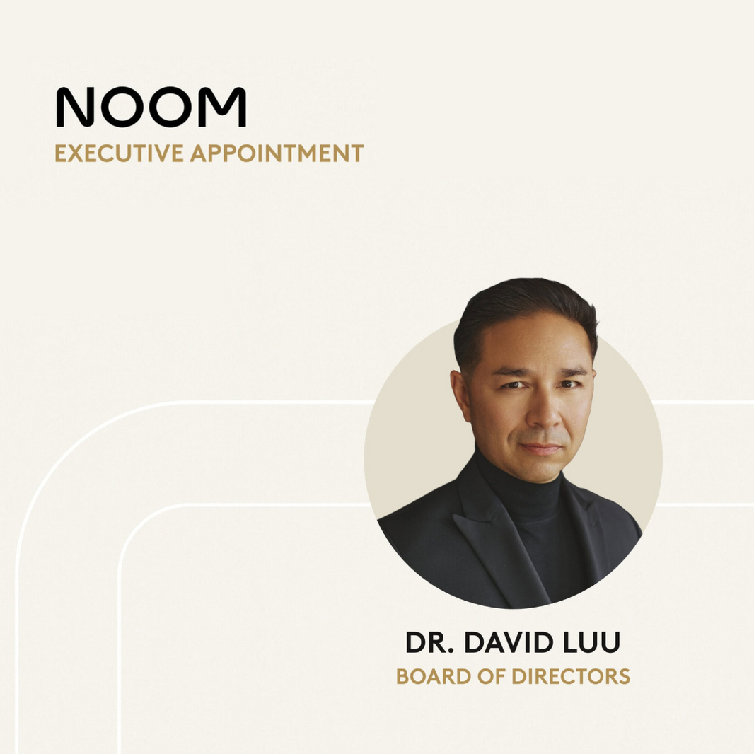 Noom Expands Board of Directors with Appointment of Global Health Leader Dr. David Luu